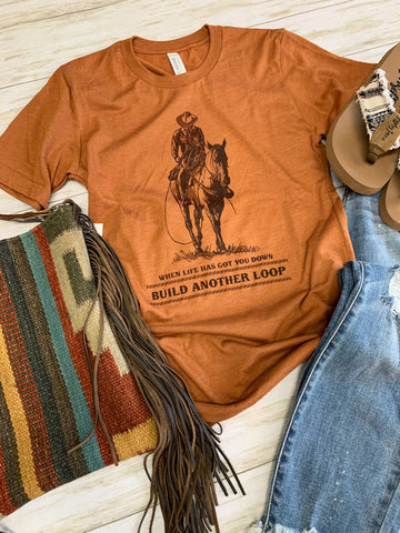When Life Has Got You Down Build Another Loop Tee