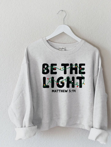 Be The Light Sweatshirt