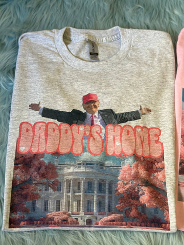 Daddys Home - Trump tee -