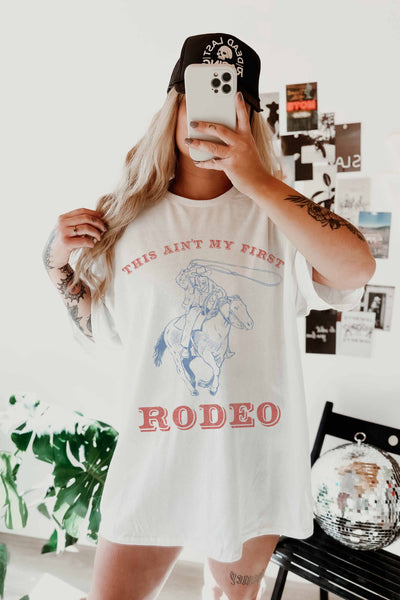 This Ain’t My First Rodeo Oversized Graphic Tee
