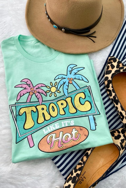 Tropic like it’s Hot